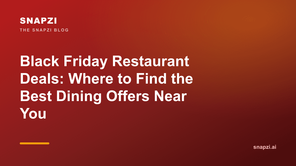 Black Friday Restaurant Deals: Where to Find the Best Dining Offers Near You