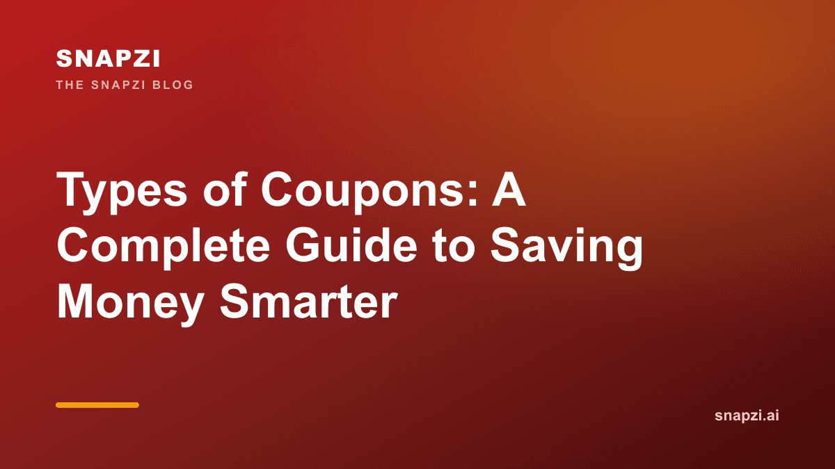Types of Coupons: A Complete Guide to Saving Money Smarter